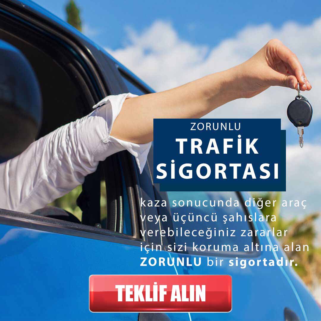 Zorunlu Trafik Sigortası Teklifi Alın